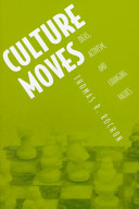 Culture moves : ideas, activism, and changing values /
