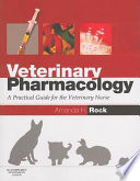 Veterinary pharmacology : a practical guide for the veterinary nurse /