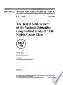 The tested achievement of the national education longitudinal study of 1988, eighth grade class /