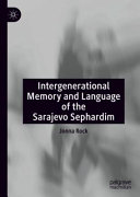 Intergenerational memory and language of the Sarajevo Sephardim /