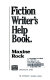 The fiction writer's help book /