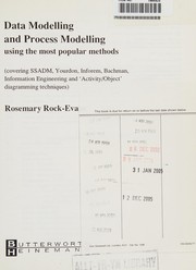 Data modelling and process modelling using the most popular methods : covering SSADM, Yourdon, Inforem, Bachman ... /