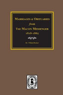 Marriages and obituaries from the Macon messenger, 1818-1869 /