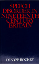Speech disorder in nineteenth century Britain : the history of stuttering /