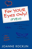 For your eyes only! /