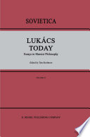 Lukács Today : Essays in Marxist Philosophy /