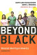 Beyond Black : biracial identity in America /