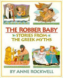 The robber baby : stories from the Greek myths /