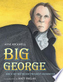 Big George : how a shy boy became President Washington /