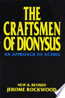 The craftsmen of Dionysus : an approach to acting /