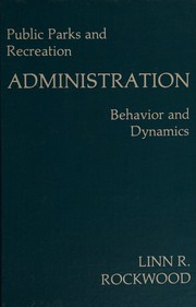 Public parks and recreation administration : behavior and dynamics /
