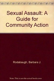 Sexual assault : a guide for community action /