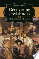 Recovering Jewishness : modern identities reclaimed /