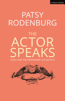 The actor speaks : voice and the performer /