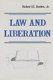 Law and liberation /