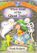 Who's afraid of the ghost train? /