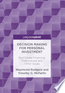 Decision making for personal investment : real estate financing, foreclosures and other issues /