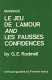 Marivaux, Le jeu de l'amour et du hasard and Les fausses confidences /