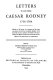 Letters to and from Caesar Rodney, 1756-1784 /