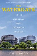 The Watergate : inside America's most infamous address /