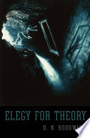 Elegy for theory /