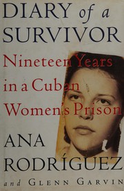 Diary of a survivor : nineteen years in a Cuban women's prison /