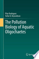 The pollution biology of aquatic oligochaetes /