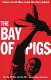 The Bay of Pigs and the CIA /