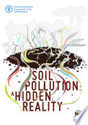 Soil pollution : a hidden reality /