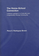 The home-school connection : lessons learned in a culturally and linguistically diverse community /