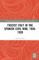 Fascist Italy in the Spanish Civil War, 1936-1939 /