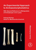 An experimental approach to archaeometrics : with special reference to metapodials of artiodactyls in Sri Lanka /
