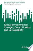 Global Environmental Changes, Desertification and Sustainability /