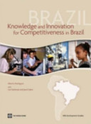 Knowledge and innovation for competitiveness in Brazil /