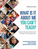 What is it about me you can't teach? : culturally responsive instruction in deeper learning classrooms /