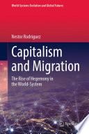 Capitalism and Migration : The Rise of Hegemony in the World-System /