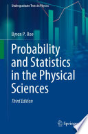 Probability and Statistics in the Physical Sciences /