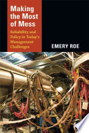 Making the most of mess : reliability and policy in today's management challenges /