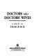 Doctors and doctors' wives : a novel /