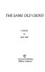 The same old grind : a novel /