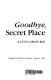 Good-bye, secret place /