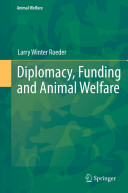 Diplomacy, funding and animal welfare /