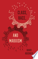 Class, race, and Marxism /