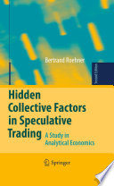 Hidden collective factors in speculative trading : a study in analytical economics /