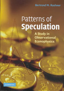 Patterns of speculation : a study in observational econophysics /