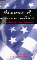 The poverty of American politics : a theoretical interpretation /