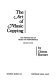The art of music copying : the preparation of music for performance /