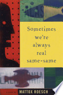 Sometimes we're always real same-same /