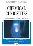 Chemical curiosities : spectacular experiments and inspired quotes /