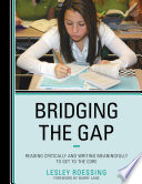Bridging the gap : reading critically and writing meaningfully to get to the Core /